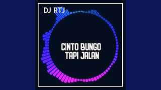 CINTO BUNGO TAPI JALAN