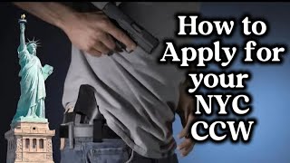 How to apply to get your NYC concealed carry weapon License .