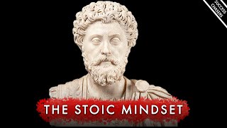 The Stoic Mindset: Life Changing Lessons by Marcus Aurelius