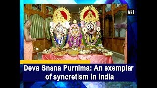 Deva Snana Purnima: An exemplar of syncretism in India