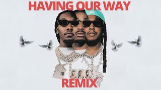 Having Our Way Remix - Migos ft. Drake (Official Audio)