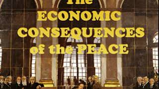 The Economic Consequences of the Peace by John Maynard KEYNES | Full Audio Book