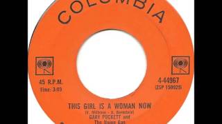 Gary Puckett \u0026 the Union gap .     This girl is a woman now.1969