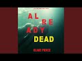 Chapter 13.4 - Already Dead (A Laura Frost Fbi Suspense Thriller—Book 5)