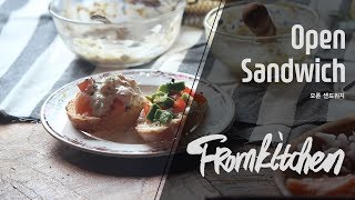 [프롬 레시피] 피크닉 가고 싶은 날에, 오픈 샌드위치 (Open sandwich)