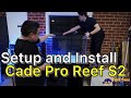 World First! New Cade Pro Reef Series 2!! Set up and installation