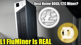 L1 FluMiner Is REAL!! Best Silent Home DOGE/Litecoin Miner?