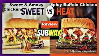 Subway Spicy Buffalo Chicken Sub \u0026 Sweet \u0026 Smoky Chicken Sub Review