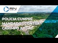 Polícia cumpre mandados contra garimpo ilegal no Amazonas