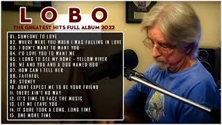Lobo Greatest Hits Full Album - The Best Songs of Lobo on Billboard 60s 70s 80s