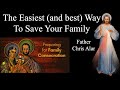 How To Save Your Family: The Importance of Family Consecration - Explaining the Faith Fr. Chris Alar