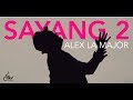 Alex La Major - Sayang 2 (Video Musik)