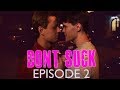 DON'T SUCK (web series) Episode 2