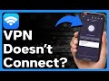 How To Fix VPN Not Connecting