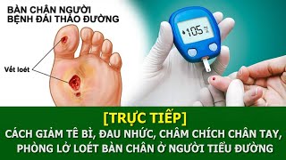 Phòng biến chứng loét bàn chân ở người tiểu đường | Sức khỏe vàng VTC16