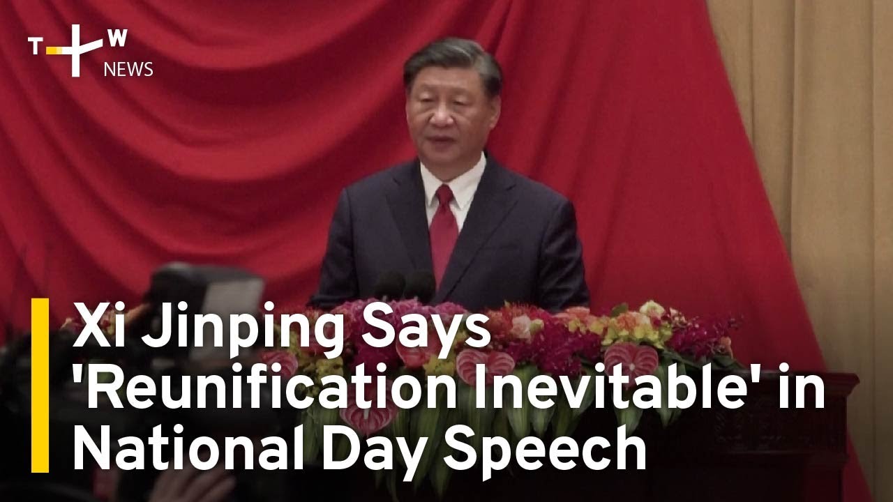 Chinese President Xi Jinping Says 'Reunification Inevitable' In ...