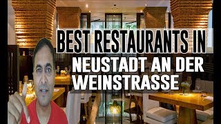 Best Restaurants and Places to Eat in Neustadt an der Weinstrasse , Germany