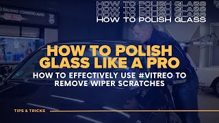 Car Detailing: How to Polish Glass Like a Pro: Vitreo by Labocosmetica Tutorial \u0026 Tips | Reggy Cox