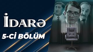 İdarə Serialı (5-ci bölüm) - TAM HİSSƏ