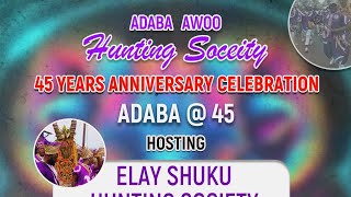 Adaba @45 Anniversary/Elay Shuku Playout