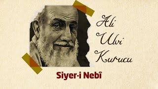 Ali Ulvi Kurucu ile Siyer-i Nebi- 1.Bölüm