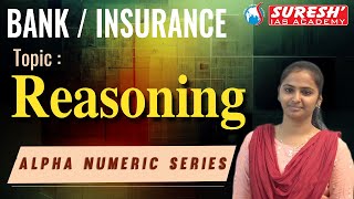 REASONING |  ALPHA NUMERIC SERIES | BANK \\ INSURANCE | Suresh IAS Academy