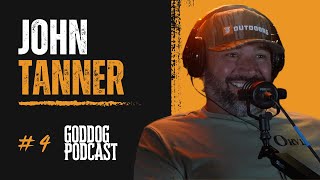 John Tanner I GodDog Ep.04