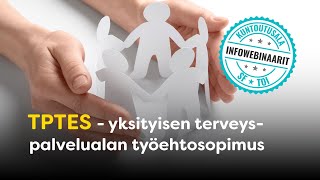 Infowebinaari | TPTES - Yksityisen terveyspalvelualan työehtosopimus