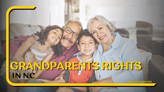 Grandparents Rights in North Carolina Explained