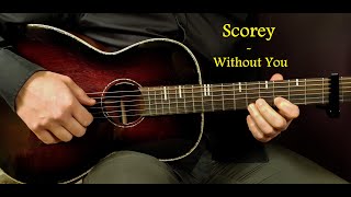 How to play SCOREY - WITHOUT YOU Wish-Wednesday Acoustic Guitar Lesson - Tutorial