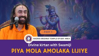Piya Mola Amolaka Lijiye | Full Lecture & Kirtan Part 1 | Swami Mukundananda