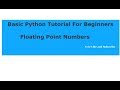 Basic Python Tutorial For Beginners -Floating Point Numbers