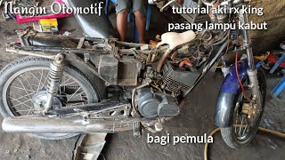 tutorial jalur pengisian aki pada RX KING & pemasangan lampu led kabut