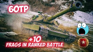 60TP - 10 Frags 9.2K Damage - Crushed Ranked Battle! - World Of Tanks