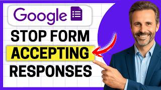 How to Stop Google Form from Accepting Responses [Easy Guide]