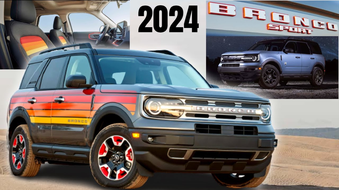 2024 Ford Bronco Sport Free Wheeling Special Edition And Bronco Sport ...