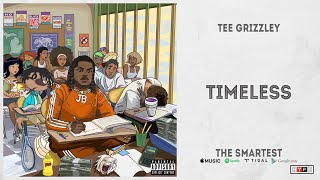 Tee Grizzley - "Timeless" (The Smartest)