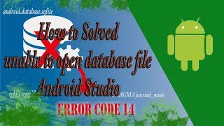 Unable to Open Database File Code 14 Android Studio || Tutorial Indonesia 2019