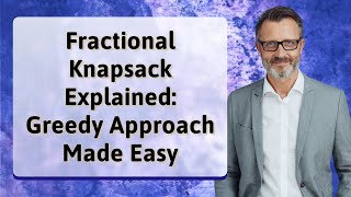 Fractional Knapsack Explained: Greedy Approach Made Easy