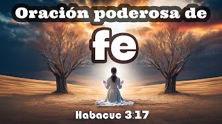 Regocíjate en el Señor: Una Oración Inspirada en Habacuc 3:17|| Caminar Fiel