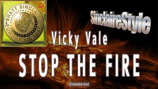 Stop the fire / Vicky Vale