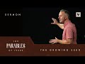 The Growing Seed – Parables – Week 5 – Sermon – Josh Patterson – 10/9/22