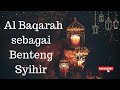 surat al baqarah sebagai benteng sihir