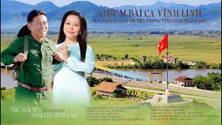 | Album Bài Ca Vĩnh Linh - Như Hải Yến ft. NSND Tạ Minh Tâm |