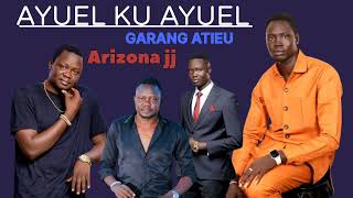 AYUEL KU AYUEL~GARANG ATIEU NEW SONG/SOUTH SUDANESSE MUSIC