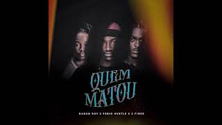 Quem Matou - Ganan Boy ft Fábio Hustle \u0026 3 Finer (Prod. BeatLeudis)