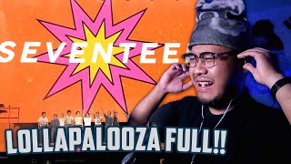 PERTAMA KALI REACT SEVENTEEN LOLLAPALOOZA 2024 FULL (REACT!)