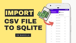 Import CSV File To SQLite Database | Restore | Android App Development Course Basic To Advanced |