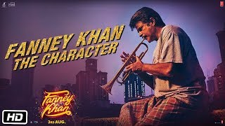 Fanney Khan: The Character | Anil Kapoor | Movie Releasing ►This Friday