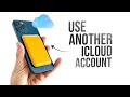 How to Use Another iCloud Account on iPhone (tutorial)